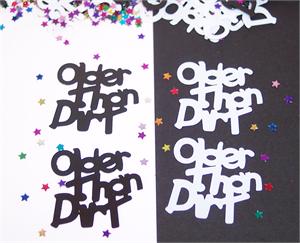 Black and White Older Than Dirt Confetti